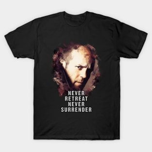 Never Retreat, Never Surrender T-Shirt